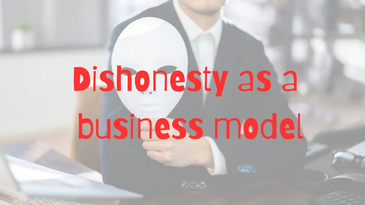 Dishonesty as a Business Model