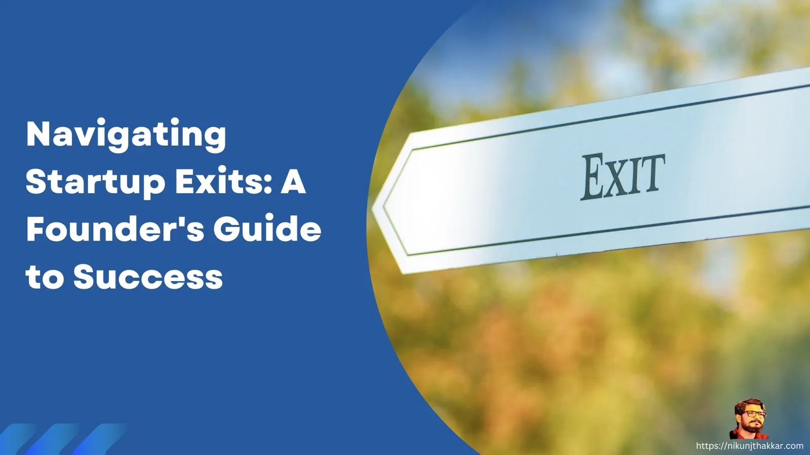 Navigating Startup Exits: A Founder's Guide to Success